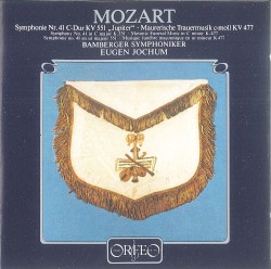 Symphonie Nr. 41 C-Dur KV 551 "Jupiter" / Maurerische Trauermusik e-moll KV 477