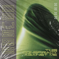 This Conspiracy Against Me (Deluxe Edition)