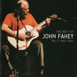 The Best of John Fahey: Vol. 2 1964–1983