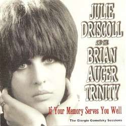If Your Memory Serves You Well: The Giorgio Gomelsky Sessions