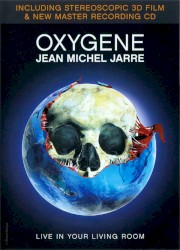 Oxygène: Live in Your Living Room