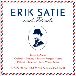 Erik Satie and Friends
