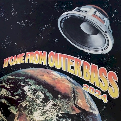 It Came From Outer Bass 2024 (Remastered)