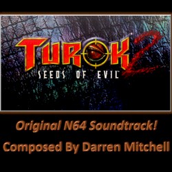 Turok 2: The Seeds of Evil (Original N64 Soundtrack)