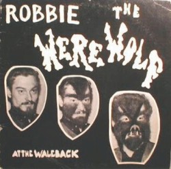 Robbie the Werewolf: At the Waleback