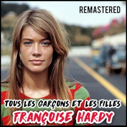 Tous les garçons et les filles (Remastered)