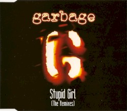 Stupid Girl (The Remixes)
