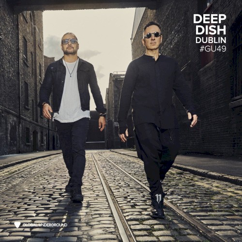 Global Underground #49: Deep Dish - Dublin (DJ Mix)