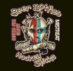 Beer Bottles & Hockey Sticks