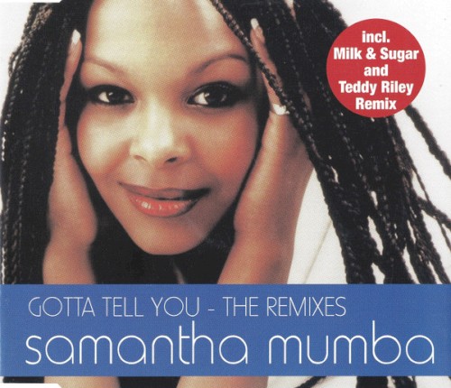 Gotta Tell You - The Remixes