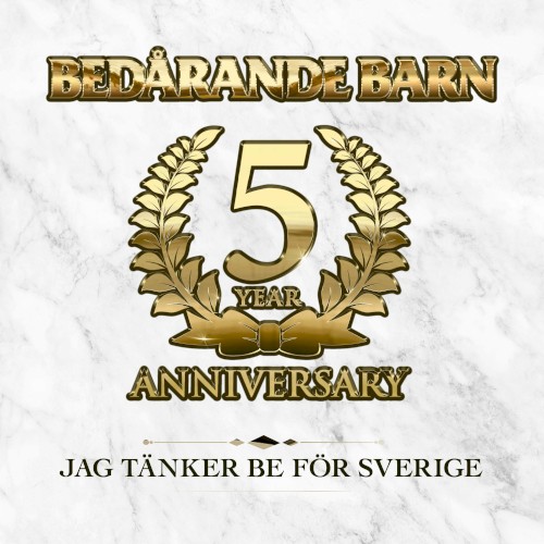 Jag tänker be för Sverige (5 Year Anniversary)