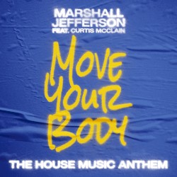 Move Your Body (The House Music Anthem)