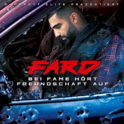 Fard: Bei Fame hört die Freundschaft auf