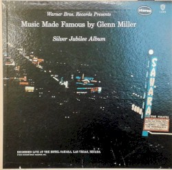 Music Made Famous By Glenn Miller [Silver Jubilee Album]