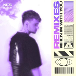 When I’m with You - Remixes