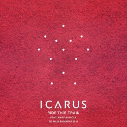 Ride This Train (Icarus Basement Mix)