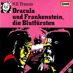 Gruselserie 02 – Dracula und Frankenstein, die Blutfürsten