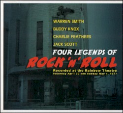 Four Legends of Rock ’n’ Roll: Recorded at The Rainbow Theatre, Saturday April 30 and Sunday May 1, 1977
