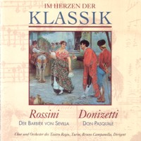 Im Herzen der Klassik 15: Rossini - Der Barbier von Sevilla / Donizetti - Don Pasquale