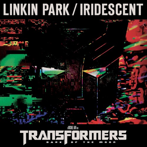 Iridescent (from Transformers 3: Dark of the Moon)