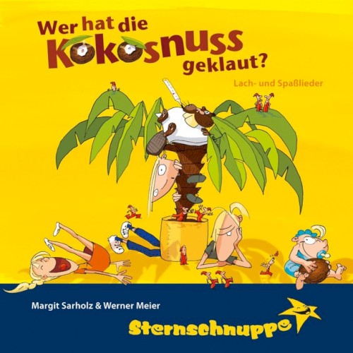 Wer hat die Kokosnuss geklaut? - Bekannte Kinderlieder und Lagerfeuer-Hits