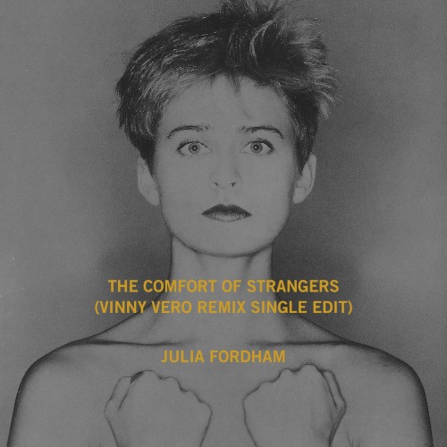The Comfort of Strangers (Vinny Vero remix single edit)