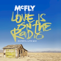 Love Is on the Radio (Hopeful live mix)