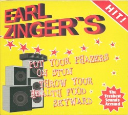 Earl Zinger's Put Your Phazers On Stun Throw Your Healthfood Skyward
