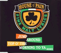 Jump Around / Top o’ the Morning to Ya