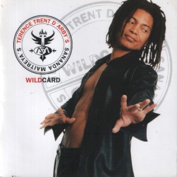 Terence Trent D’Arby’s / Sananda Maitreya’s Wildcard
