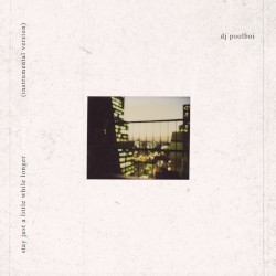 stay just a little while longer (instrumental version)