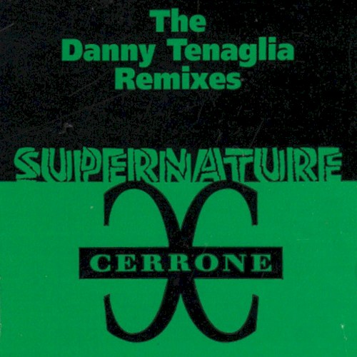 Supernature (The Danny Tenaglia remixes)
