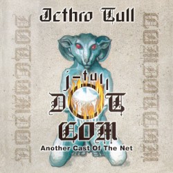 J-Tull Dot Com: Another Cast Of The Net