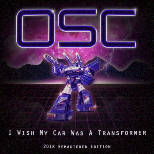 I Wish My Car Was a Transformer (2018 remastered edition)