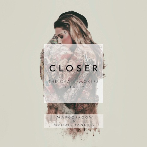 Closer (MarcosPoow & Manuel Sanchez remix)