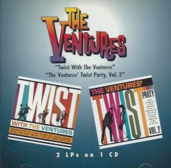 Twist With The Ventures / The Ventures’ Twist Party, Vol. 2