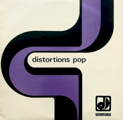 Distortions Pop