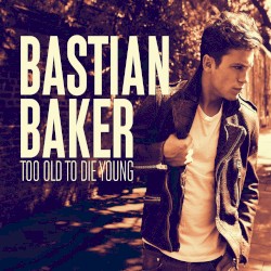 Too Old to Die Young (deluxe version)