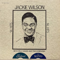 Volume 3: The Dominoes Featuring Jackie Wilson (14 Greatest Hits)