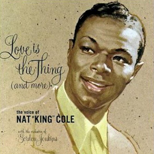 Love Is the Thing (and more)