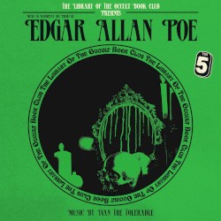 Music to Accompany the Poems of Edgar Allan Poe, Part 5