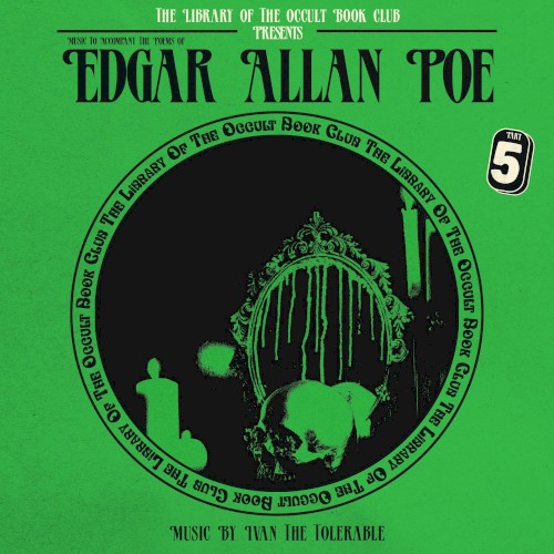 Music to Accompany the Poems of Edgar Allan Poe, Part 5