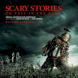 Scary Stories to Tell in the Dark (Original Motion Picture Soundtrack) [Deluxe Edition]