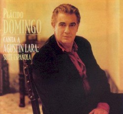 Canta a Agustín Lara: Suite Española