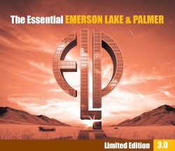 The Essential Emerson, Lake & Palmer 3.0