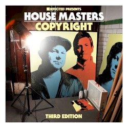 Defected presents House Masters – Copyright (Third Edition)
