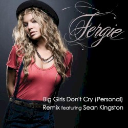 Big Girls Don’t Cry (Personal) (remix)