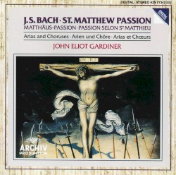 St. Matthew Passion: Arias & Choruses