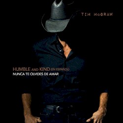 Humble and Kind (Nunca Te Olvides de Amar)