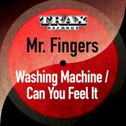 Washing Machine / Can You Feel It (remastered)